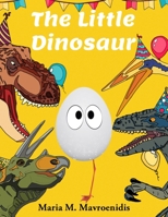 The Little Dinosaur B08JVLBVXF Book Cover