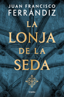 La lonja de la seda / The Silk Exchange (Spanish Edition) 8425371686 Book Cover