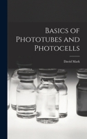 Basics of Phototubes and Photocells 1014926580 Book Cover