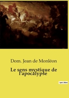 Le sens mystique de l'apocalypse: Commentaire textuel d'après la tradition des Pères de l'Eglise (French Edition) B0FLNDDBFL Book Cover