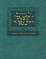 Services for Congregational Worship. 1014427207 Book Cover