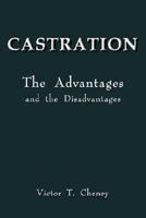 CASTRATION: The Advantages and the Disadvantages 1414012292 Book Cover