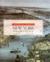 Historical Album Of New York (Historical Albums) 1562940058 Book Cover