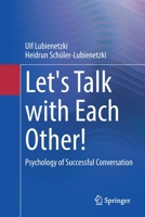 Let's Talk with Each Other!: Psychology of Successful Conversation 3662643073 Book Cover