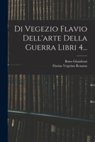 Di Vegezio Flavio Dell'arte Della Guerra Libri 4... 101636881X Book Cover