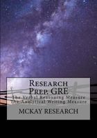 Research Prep. GRE: The Verbal Reasoning Measure, The Analytical Writing Measure 0578404478 Book Cover