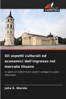 Gli aspetti culturali ed economici dell'ingresso nel mercato lituano (Italian Edition) 6209751601 Book Cover