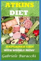 The Atkins Diet. Explained Easy: With Weekly Menu'. Also for Vegetarians and Vegans B0BT7DZTH2 Book Cover