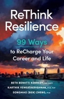 Rethink Resilience : 99 Ways to Recharge Your Career and Life 1632998416 Book Cover