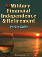 The Military Financial Independence & Retirement Pocket Guide: MILITARY FINANCIAL INDEPENDENCE 1570233209 Book Cover