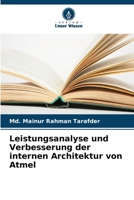 Leistungsanalyse und Verbesserung der internen Architektur von Atmel (German Edition) 6207980050 Book Cover
