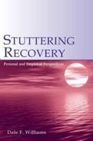 Stuttering Recovery: Personal and Empirical Perspectives