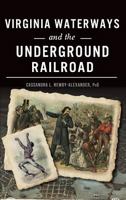 Virginia Waterways and the Underground Railroad 1625859635 Book Cover