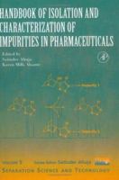 Handbook of Isolation and Characterization of Impurities in Pharmaceuticals (SST) (Separation Science and Technology) 012044982X Book Cover