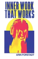 Inner Work that Works B0C48GLDQC Book Cover