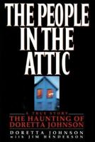 The People in the Attic: The Haunting of Doretta Johnson 0312135831 Book Cover