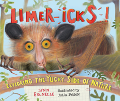Limer-icks!: Exploring the Yucky Side of Nature B0H46G8B3K Book Cover