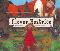 Clever Beatrice: An Upper Peninsula Conte 0689832540 Book Cover