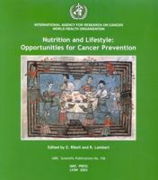 Nutrition and Lifestyle: Opportunities for Cancer Prevention 9283221567 Book Cover