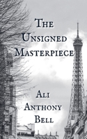 The Unsigned Masterpiece B0DWCQ9VY5 Book Cover