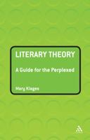 Literary Theory: A Guide for the Perplexed (Guides for the Perplexed) 0826490735 Book Cover
