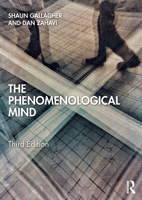The Phenomenological Mind: An Introduction to Philosophy of Mind and Cognitive Science 0367334240 Book Cover