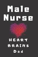 Male Nurse Heart & Brains Dad 1099652782 Book Cover