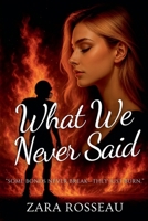 What We Never Said B0FR7LZ78P Book Cover