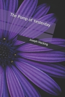 The Pomp of Yesterday 1511921285 Book Cover