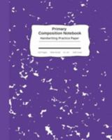 Primary Composition Notebook Handwriting Practice Paper: Marble Composition Book Wide Ruled Purple | Improves Handwriting Kids | Visual Handwriting ... Tablet Full Page Marbled (Helps Handwriting) 1691482471 Book Cover