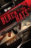 Black Hats: A Novel of Wyatt Earp and Al Capone 0060892544 Book Cover