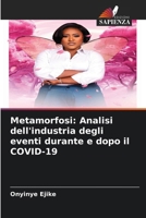 Metamorfosi: Analisi dell'industria degli eventi durante e dopo il COVID-19 6206880591 Book Cover