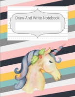 Draw And Write Notebook: Colorful Stripe Unicorn Story Paper Notebook For Kids, Story Space & Dotted Mid-Line Notebook, Black & White Blank Handwriting & Sketch Notebook For Primary, Kindergarten, K-3 1676742034 Book Cover