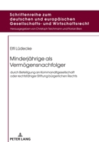 Minderjährige als Vermögensnachfolger (Schriftenreihe Zum Deutschen Und Europaeischen Gesellschafts) 363185997X Book Cover