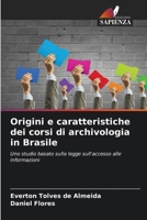 Origini e caratteristiche dei corsi di archivologia in Brasile (Italian Edition) 6207786440 Book Cover