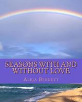 Seasons With And Without Love 1456357158 Book Cover