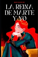 La reina de Marte y yo (Spanish Edition) B0CNMY2KZQ Book Cover