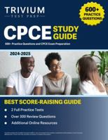 CPCE Study Guide 2024-2025: 600+ Practice Questions and CPCE Exam Preparation B0CK3VCTD7 Book Cover