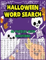 Halloween word search 40 puzzles with solutions: puzzles book for adults 40 puzzles 14x14 challenge with solutions, 50 pages/ 8.5x11 inches B08HTB48RK Book Cover