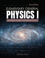 Elementary General Physics I: Algebra based College Physics I B0D7DKK3F5 Book Cover