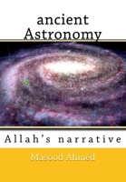 ancient Astronomy-Allah's narrative 1983512532 Book Cover
