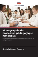 Monographie du processus pédagogique historique: Considérations méthodologiques pour son étude et catégories clés 6206319873 Book Cover