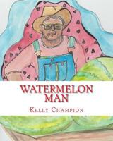 Watermelon Man 1535259922 Book Cover