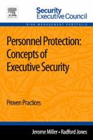 Personnel Protection: Concepts of Executive Security: Proven Practices 012417003X Book Cover