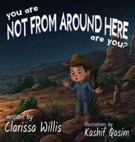You Are Not From Around Here, Are You? 1966675895 Book Cover