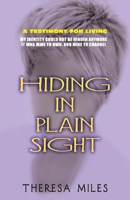 Hiding in Plain Sight: Memoirs for Living 1098390474 Book Cover