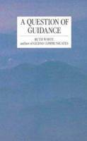 A Question of Guidance 0852071930 Book Cover