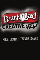 Braindead Creative Help 1105817784 Book Cover