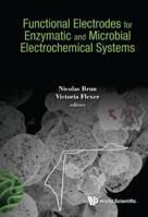 Functional Electrodes for Enzymatic and Microbial Electrochemical Systems 1786343533 Book Cover