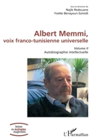 Albert Memmi, voix franco-tunisienne universelle: Volume II, Autobiographie intellectuelle (Autour Des Écrivains Maghrébins) (French Edition) 214020607X Book Cover